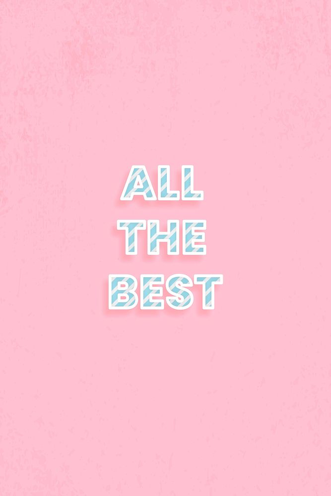 All the best text diagonal stripe font typography
