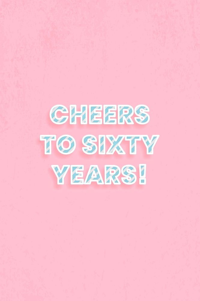 Cheers to sixty years! message candy cane font typography