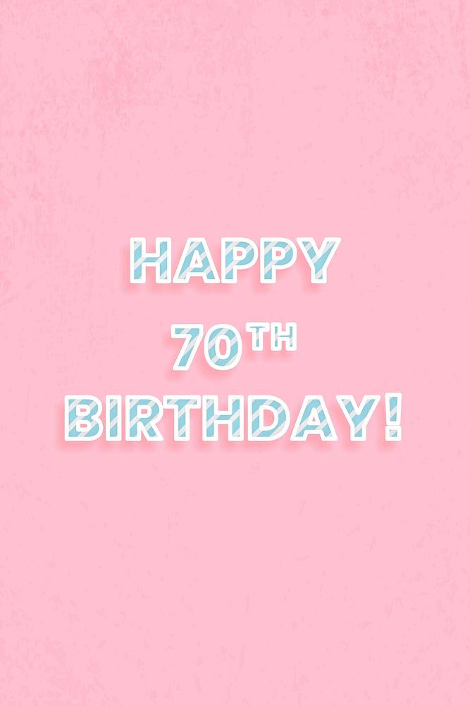 Happy 70th birthday! diagonal cane pattern font lettering typography