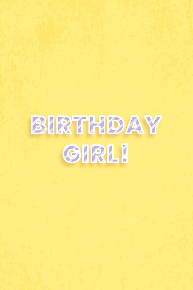 Birthday girl! lettering diagonal stripe font typography
