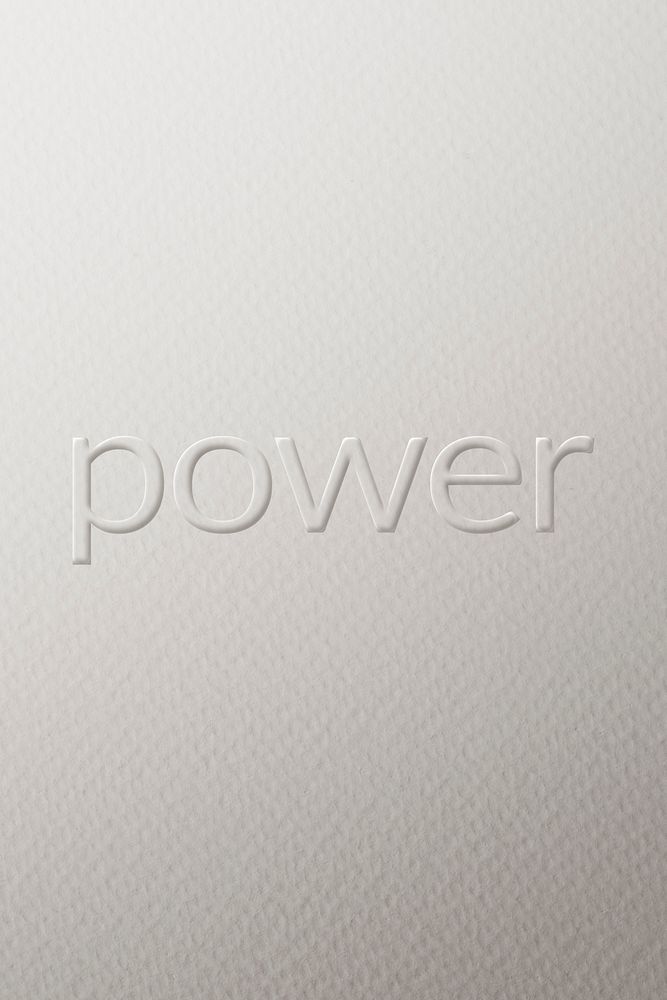 Power embossed font white paper background