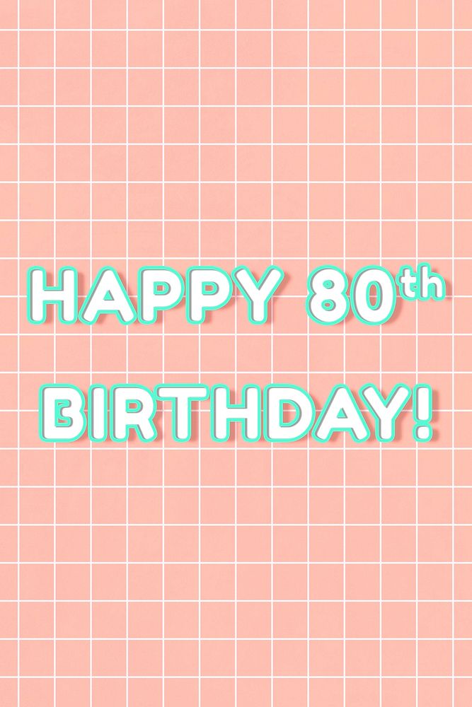 Neon bold happy 80th birthday! word outline typography