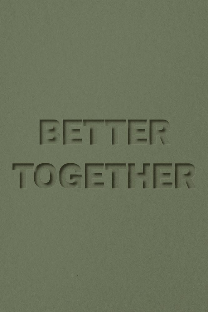 Better together word bold font typography paper texture