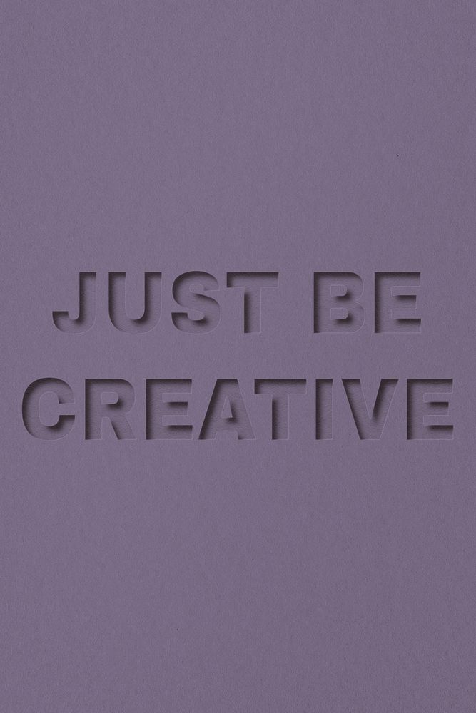 Just be creative word paper cut font typography