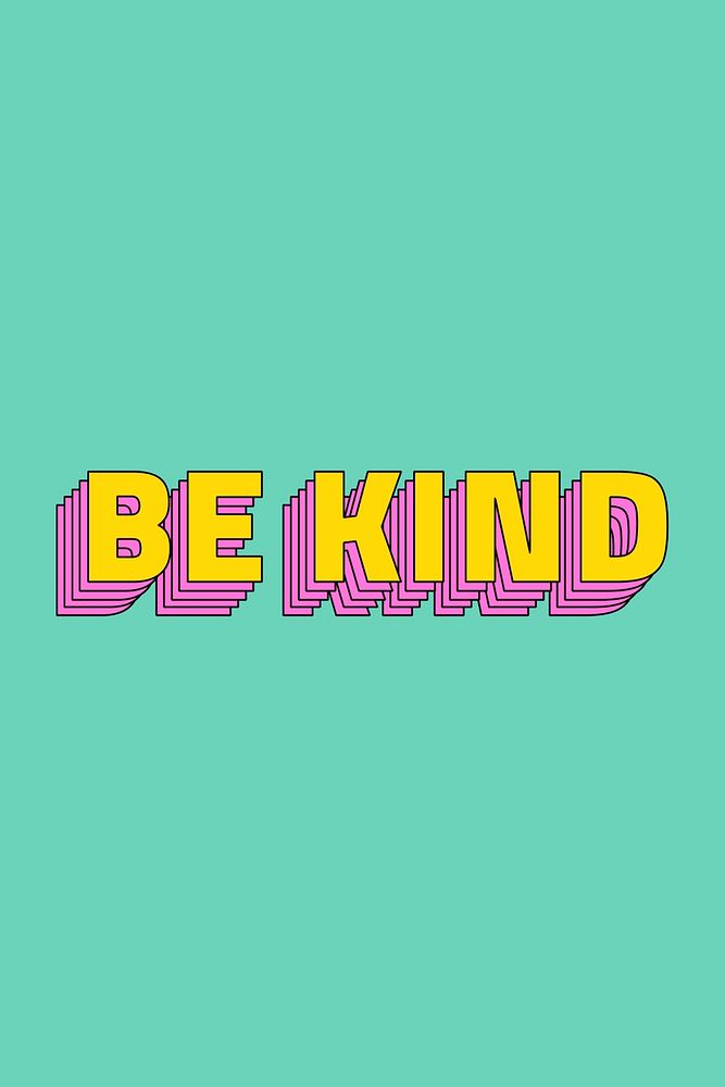 Be kind retro multilayered typography