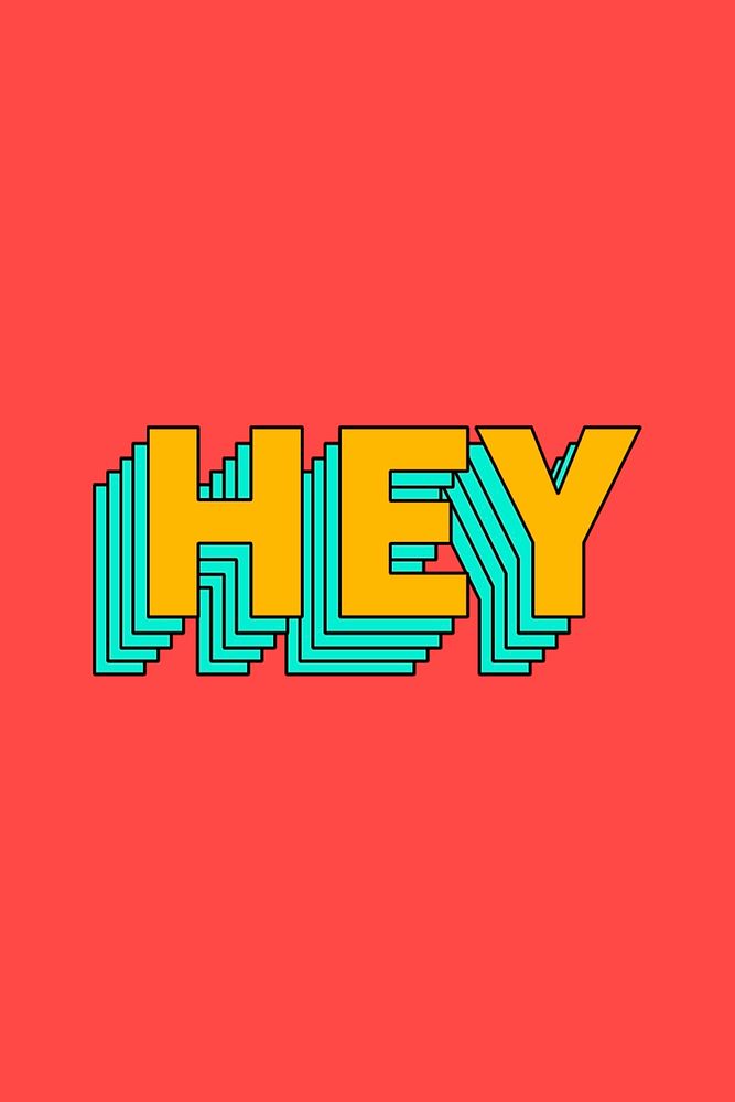 Hey text retro layered typography