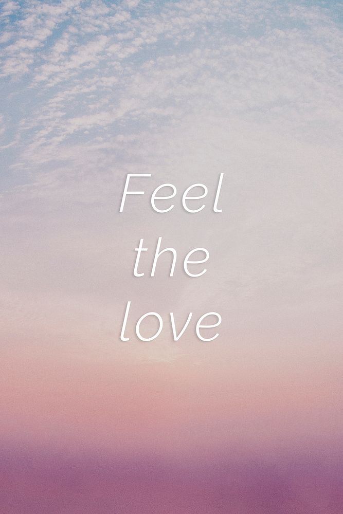 Feel the love quote on a pastel sky background