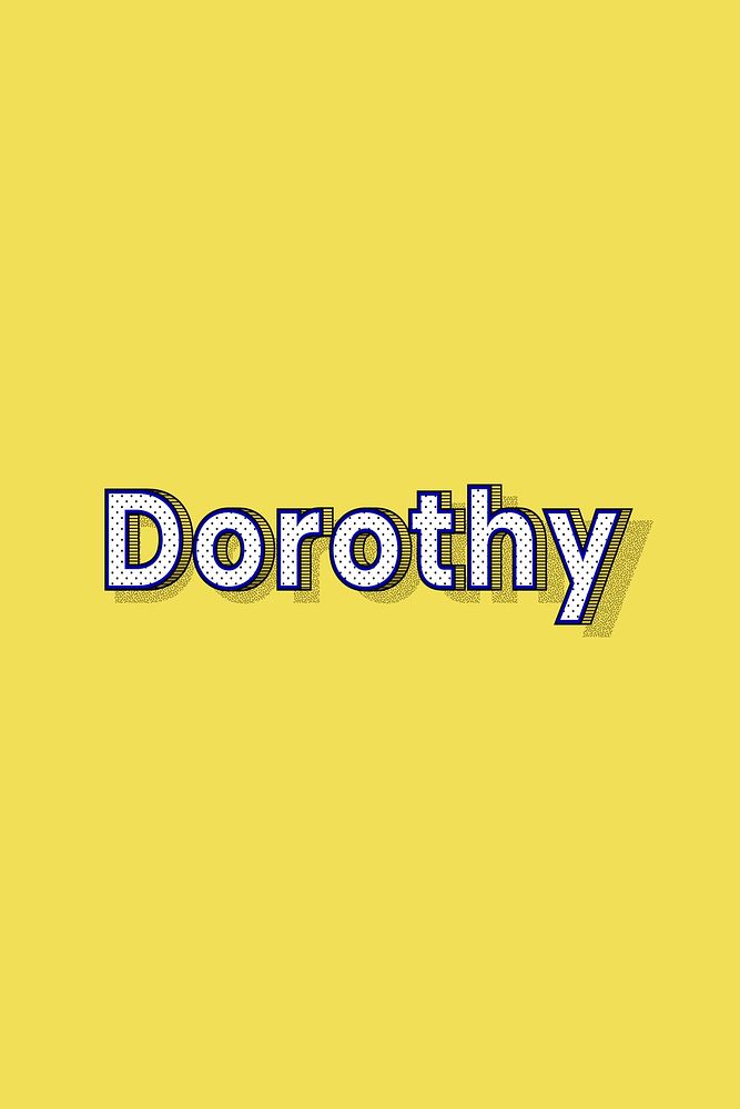 Dorothy female name typography lettering