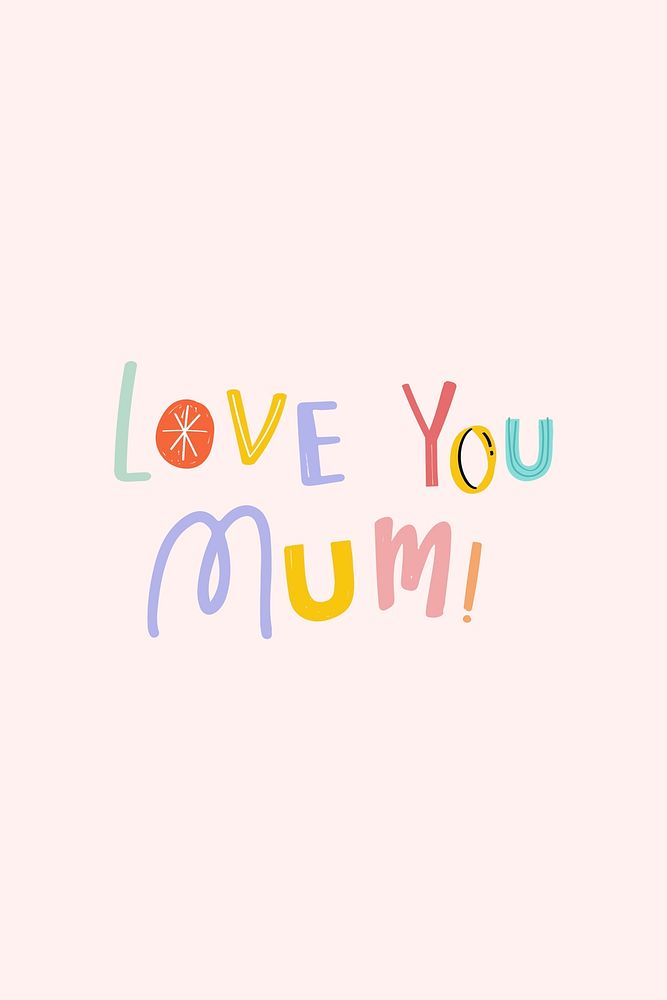 Love you mum mother's day doodle typography 