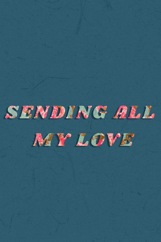 Sending all my love typography bold floral font
