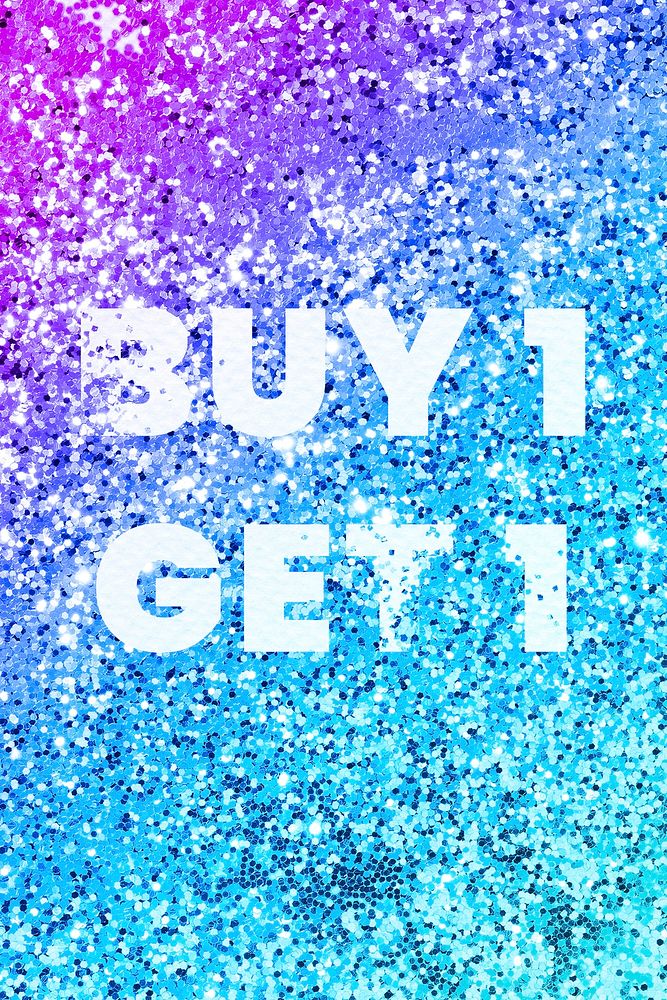 Buy 1 get 1 glittery message typography