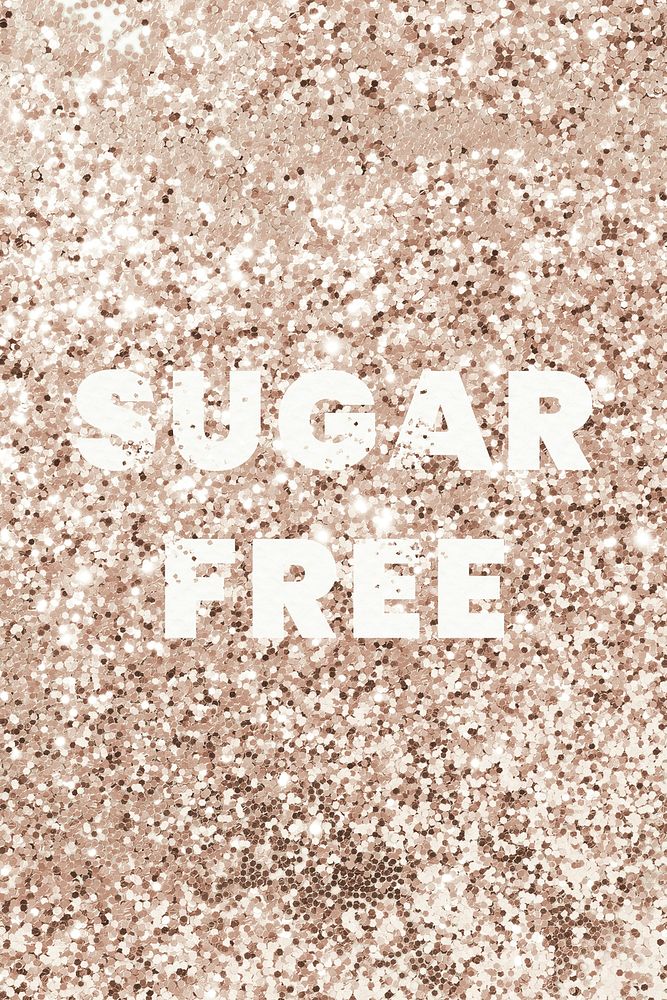 Sugar free glittery diet typography
