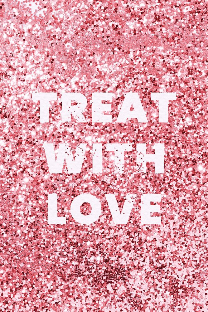 Treat with love glittery valentines typography