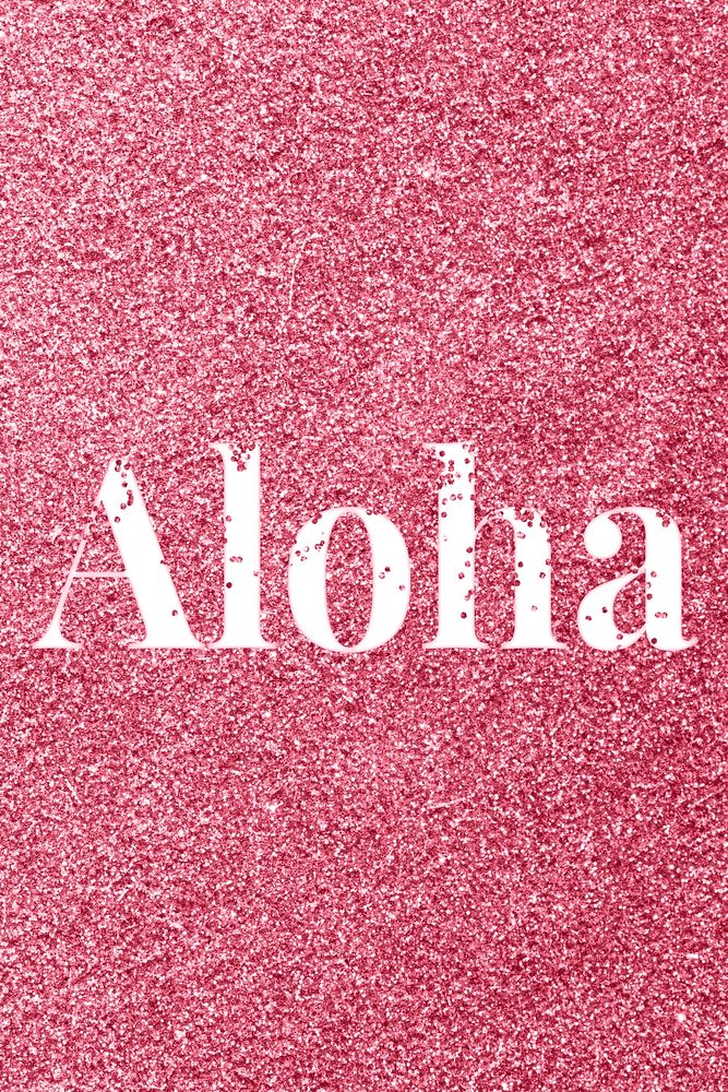 Glitter sparkle aloha typography dark rose