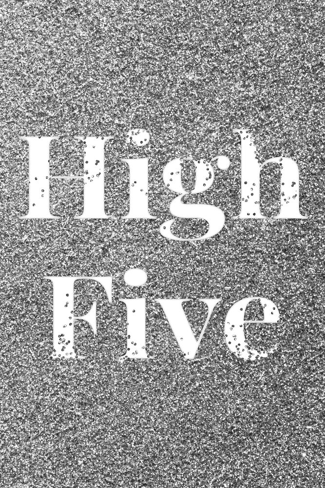 Glitter sparkle high five lettering typography gray