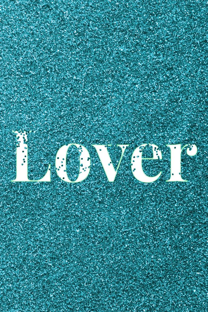 Lover sparkle word teal glitter lettering