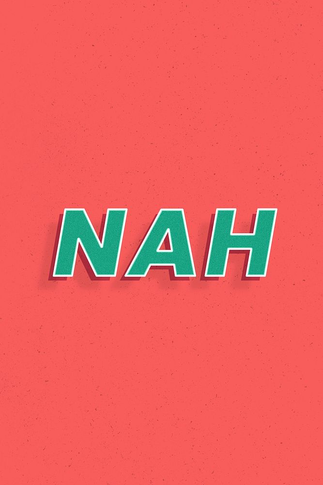 Word nah retro lettering shadow typography