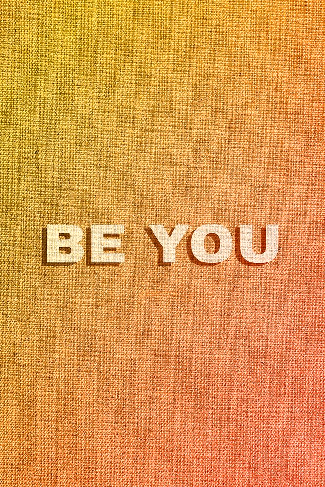 Be you colorful fabric texture typography