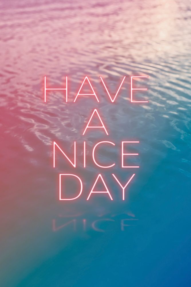 Have a nice day word neon font typography rainbow ocean gradient