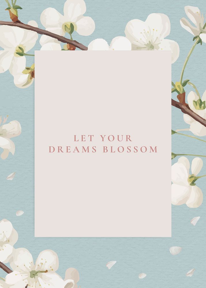 Let your dreams blossom frame vector