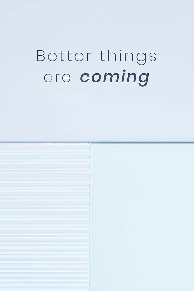 Motivational quote template vector with patterned glass background better things are coming