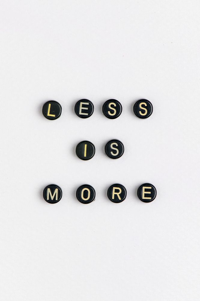 LESS IS MORE beads word typography