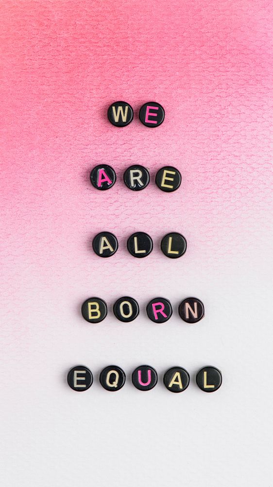 We are all born equal alphabet beads