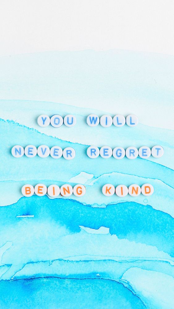 YOU WILL NEVER REGRET, BEING KIND beads message typography