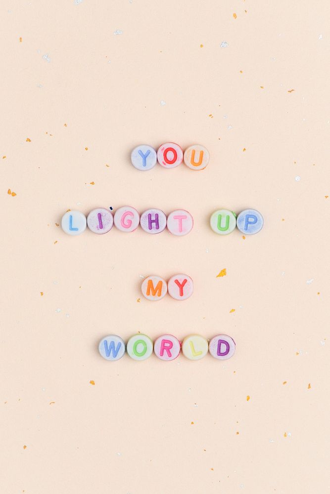 YOU LIGHT UP MY WORLD beads message typography