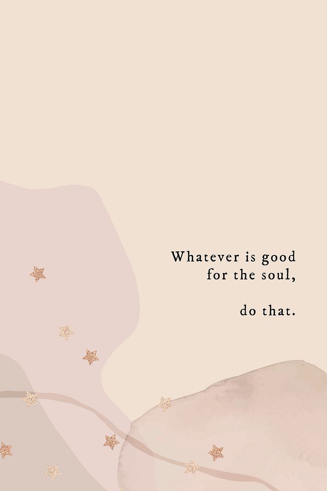 Whatever is good for the soul do that quote social media template vector