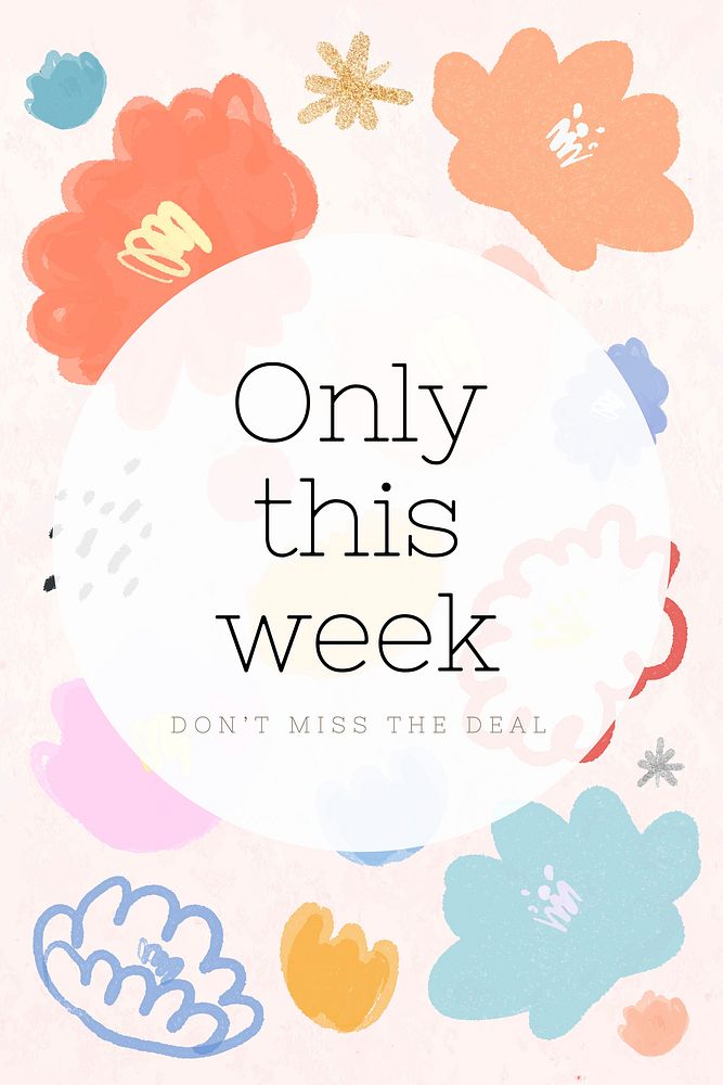 Only this week text promotion vector floral patterned background