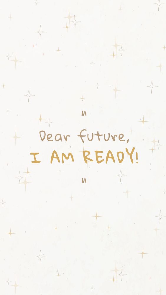 Dear future I am ready for social media story post