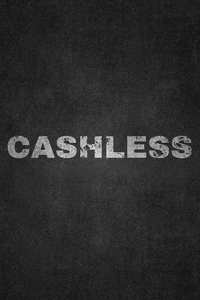 Cashless text in grunge font