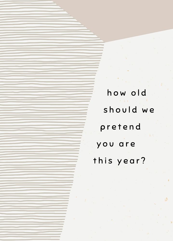 Birthday greeting card template vector with how old should we pretend you are this year? message