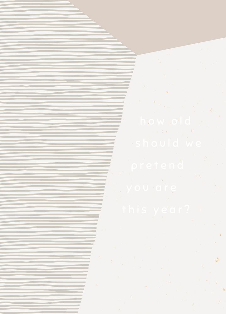 Birthday greeting card template psd with how old should we pretend you are this year? message
