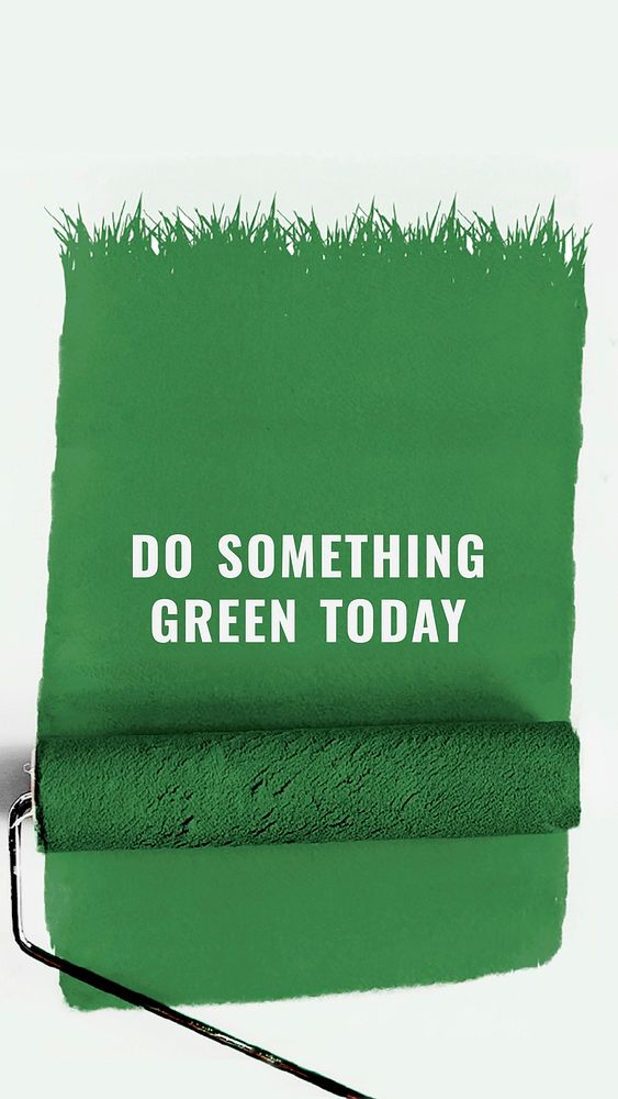 Do something green today text with paint roller background
