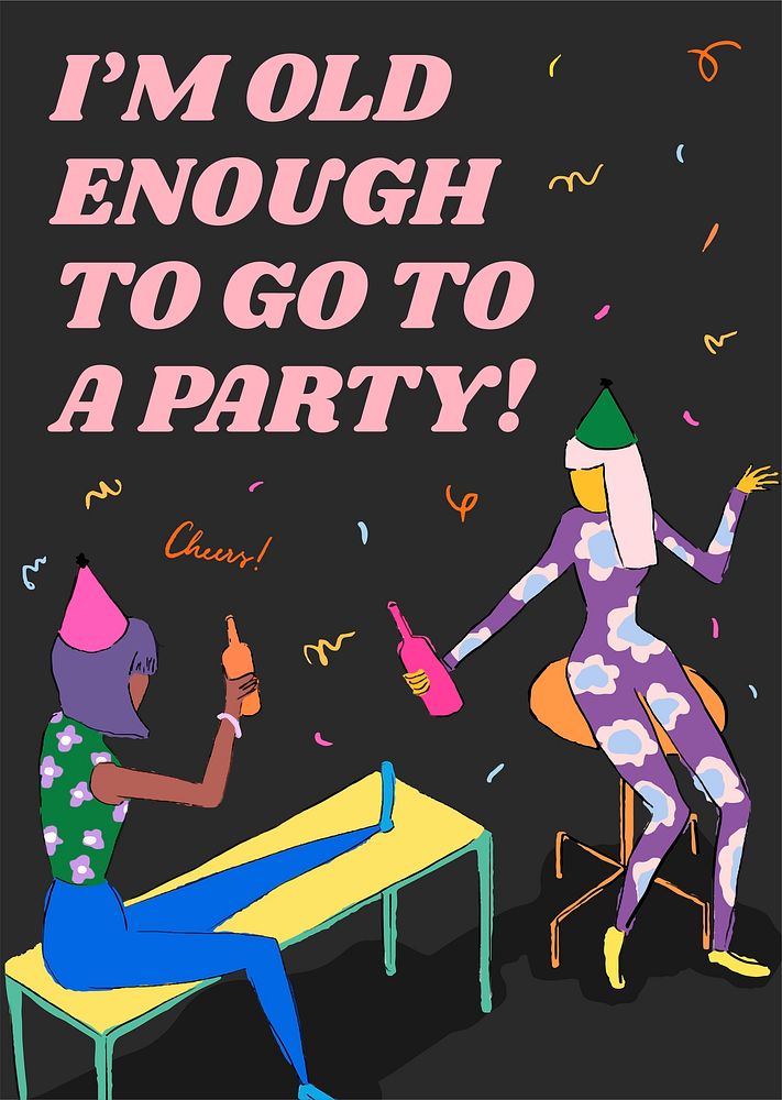 Cute party quote template for poster & card, I’m old enough to go to a party vector