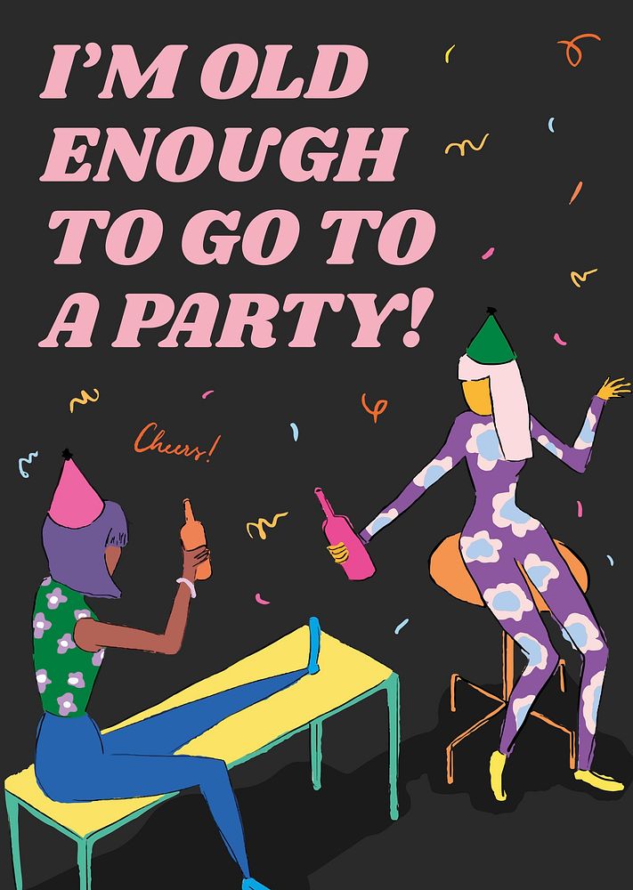 Cute party quote template for poster & card, I&rsquo;m old enough to go to a party psd