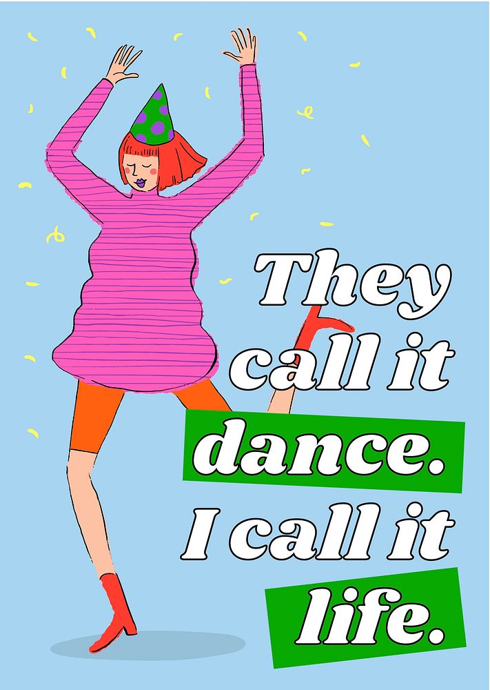 Dance quotes template for party poster & card, they call it dance I call it life vector