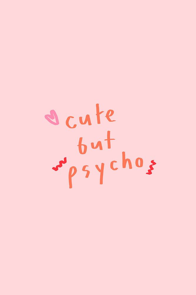 Cute but psycho typography on a pink background vector