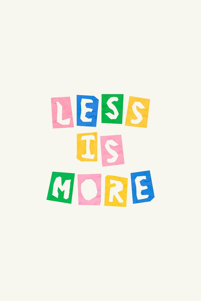 Less is more phrase colorful typography paper cut font lettering