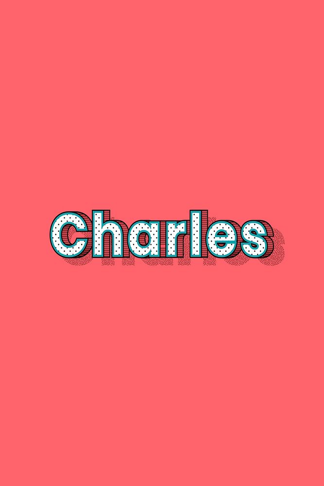 Charles vector halftone word typography