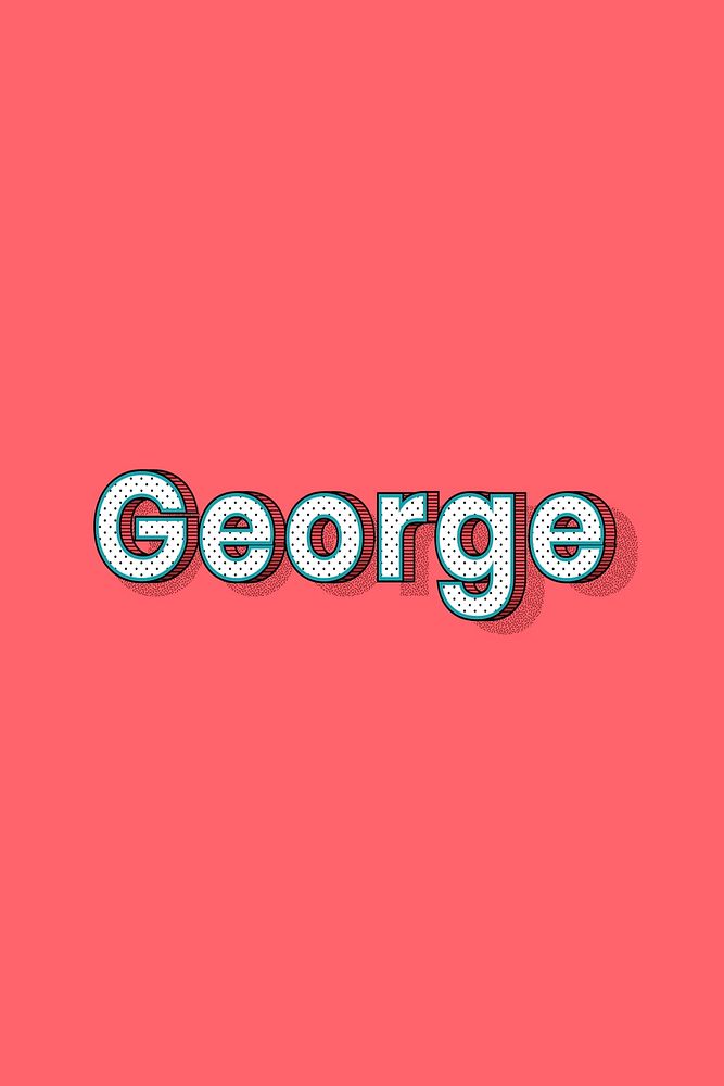 George vector halftone word typography