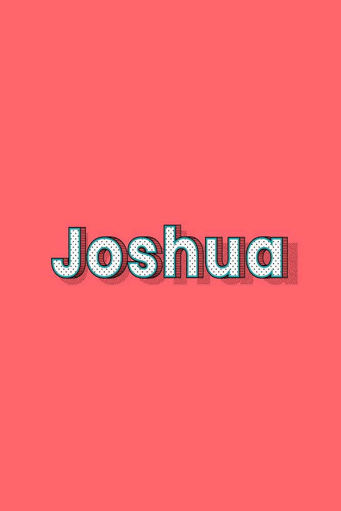 Joshua vector halftone word typography