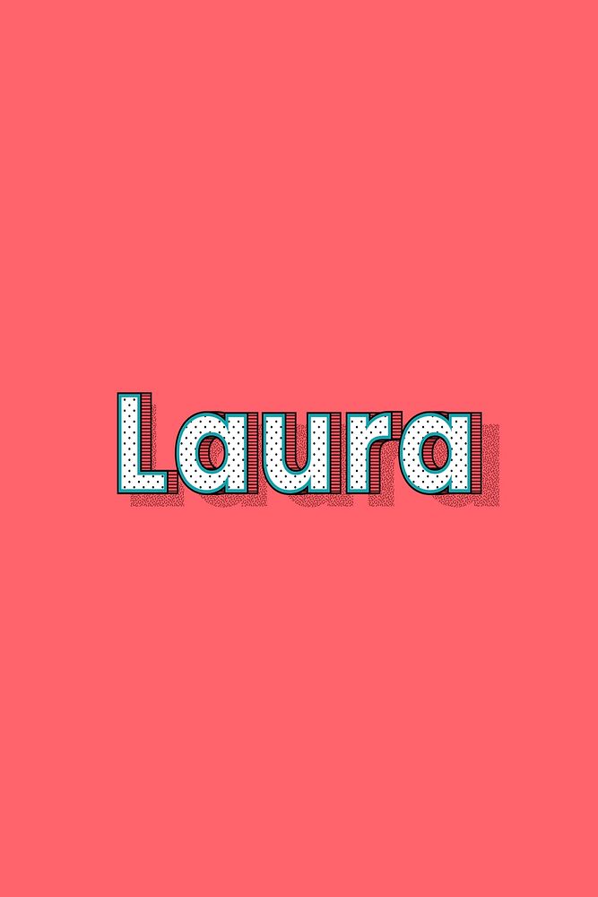 Laura vector halftone word typography