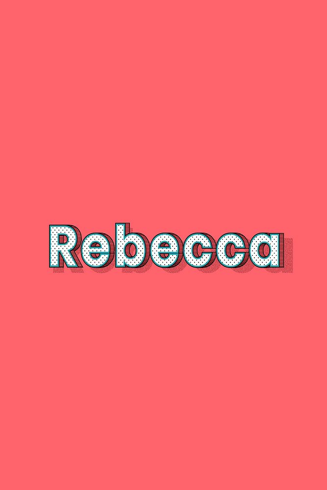 Rebecca vector halftone word typography