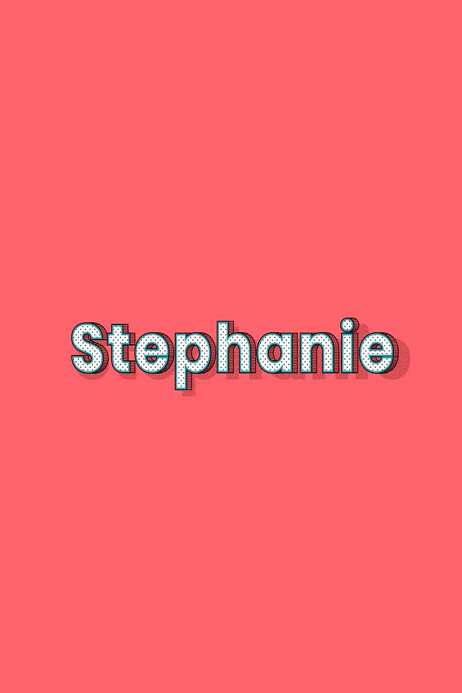 Stephanie vector halftone word typography
