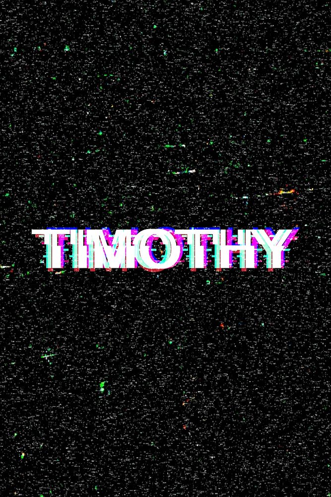Timothy male name typography glitch effect