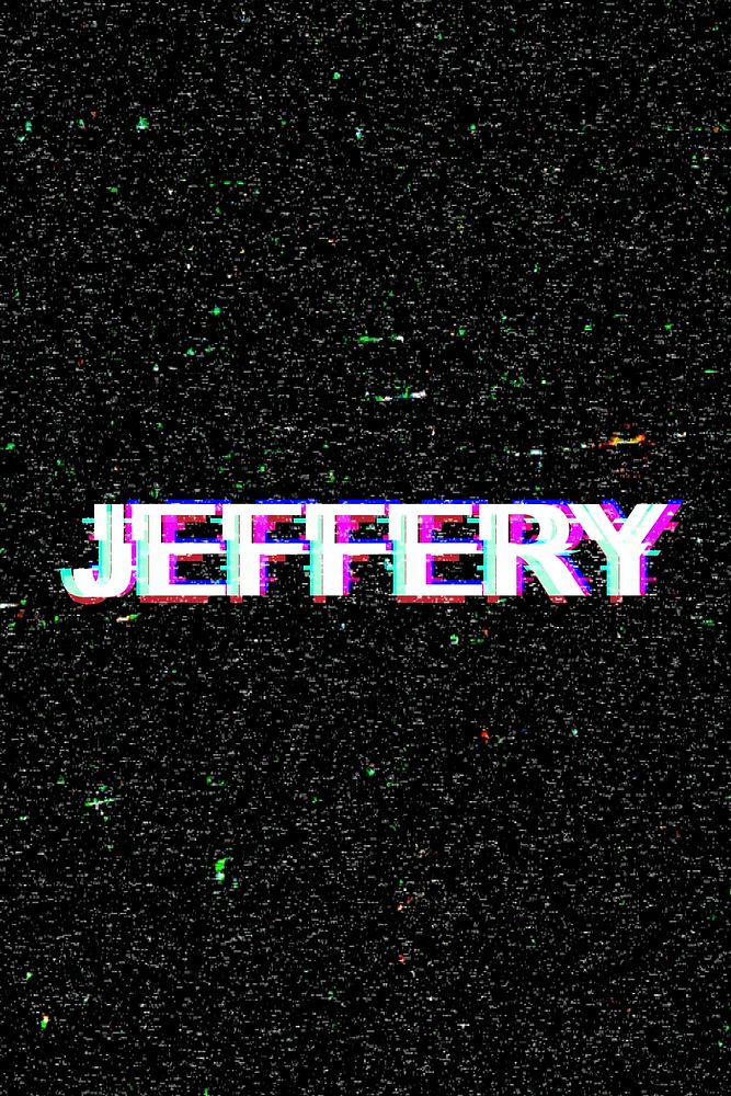 Jeffery male name typography glitch effect