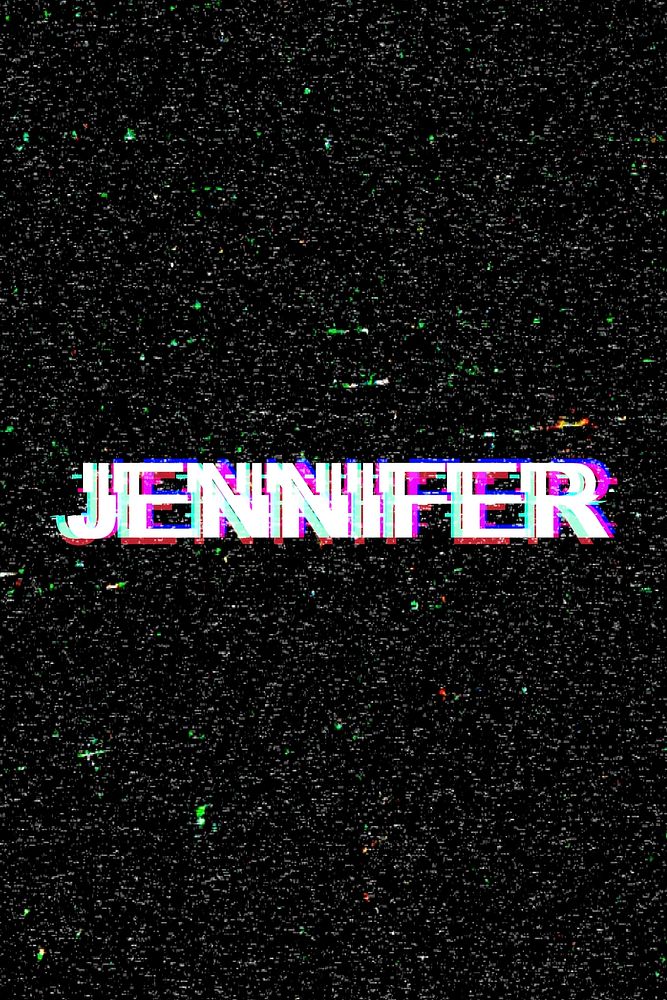 Jennifer female name typography glitch effect